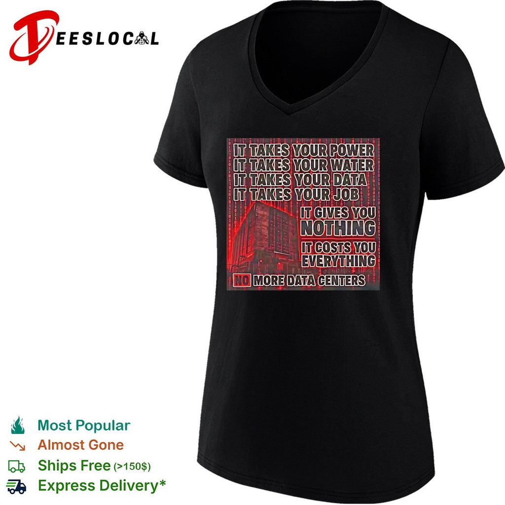 No more data centers anti-tech protest bold statement shirt Unisex