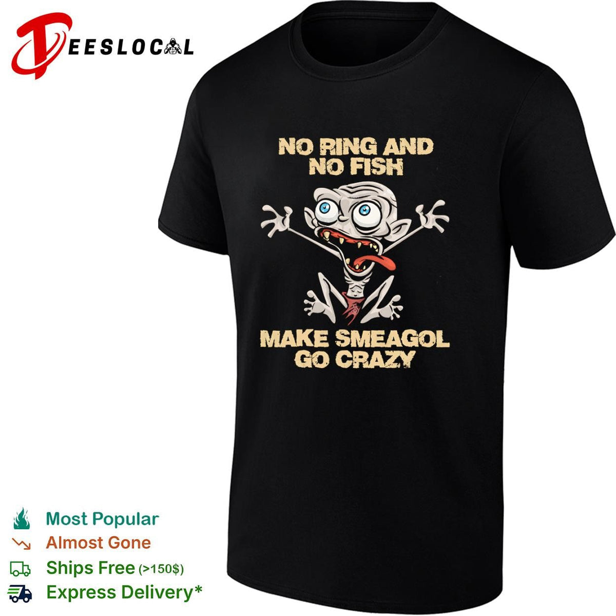 No ring and no fish make Smeagol go crazy shirt Unisex