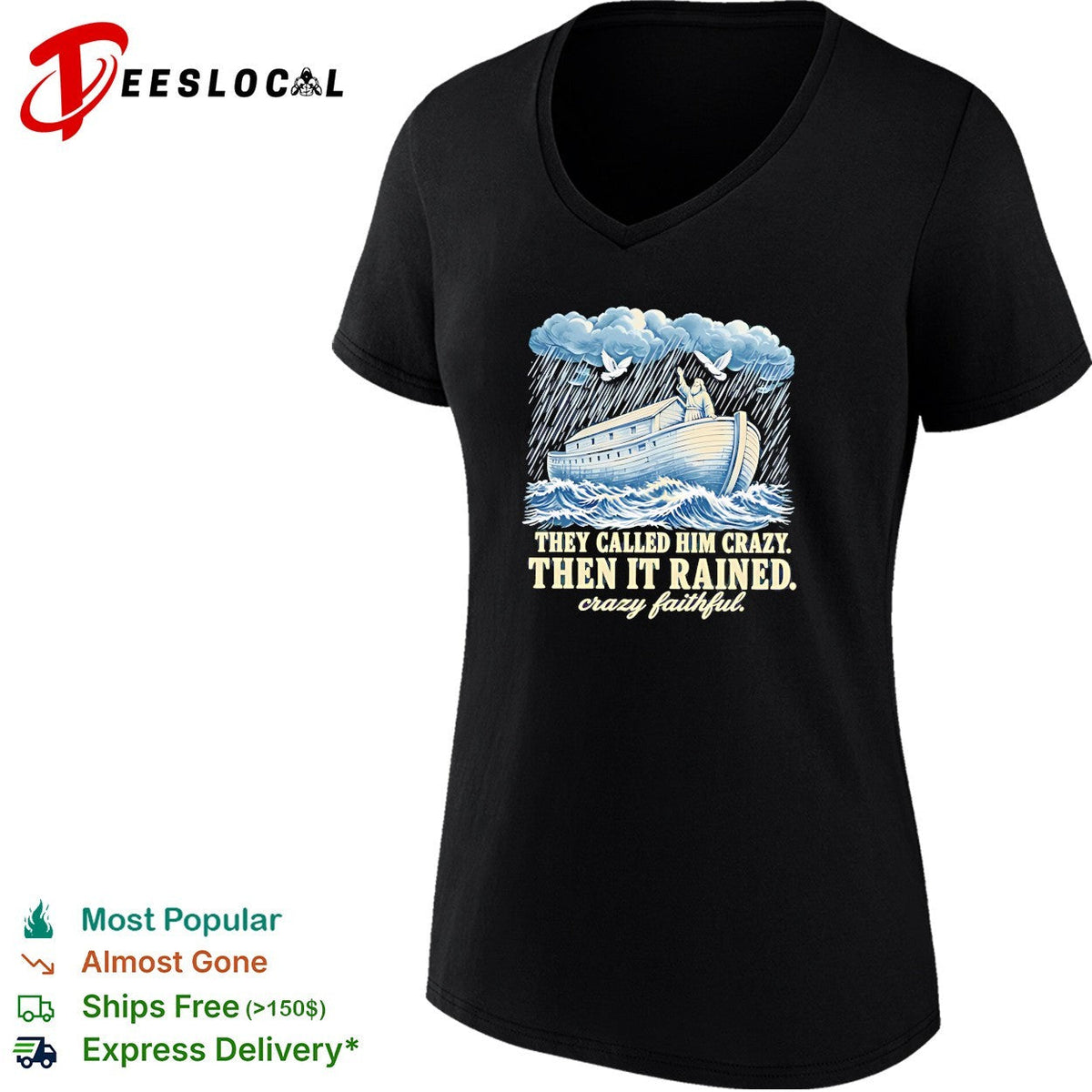 Noah they called him crazy then it rained crazy faithful retro shirt Unisex