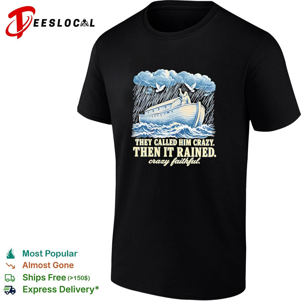 Noah they called him crazy then it rained crazy faithful retro shirt Unisex