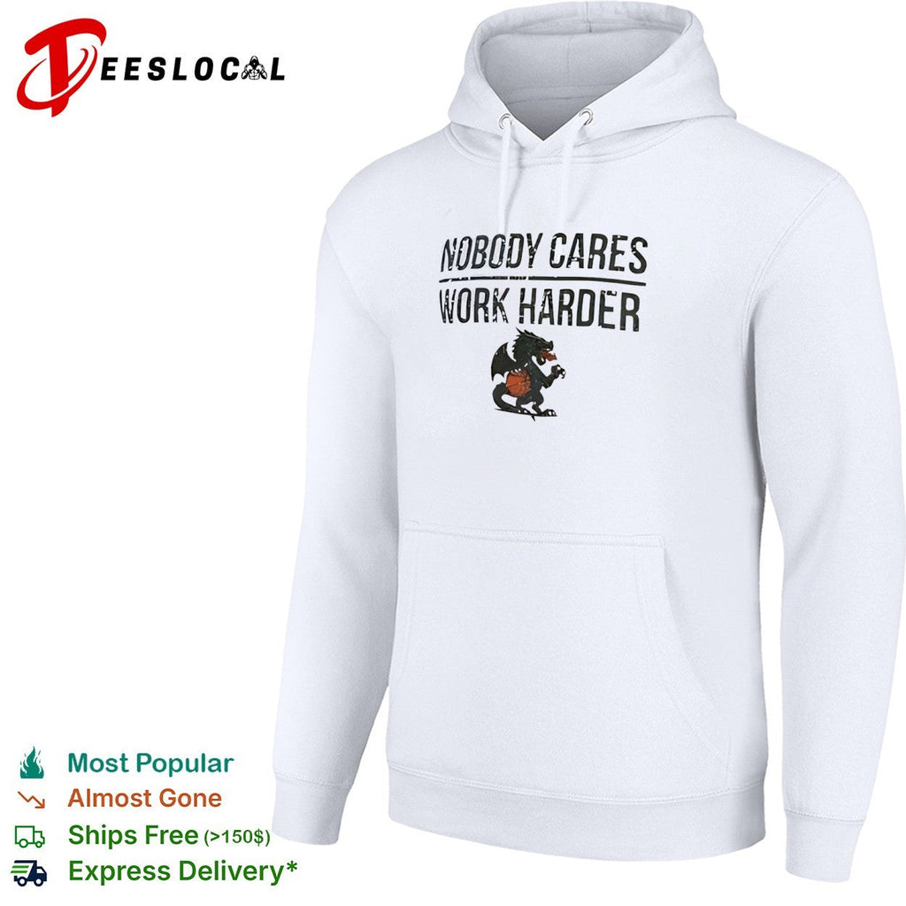 Nobody Cares Work Harder Dragon Basketball Mascot shirt Unisex