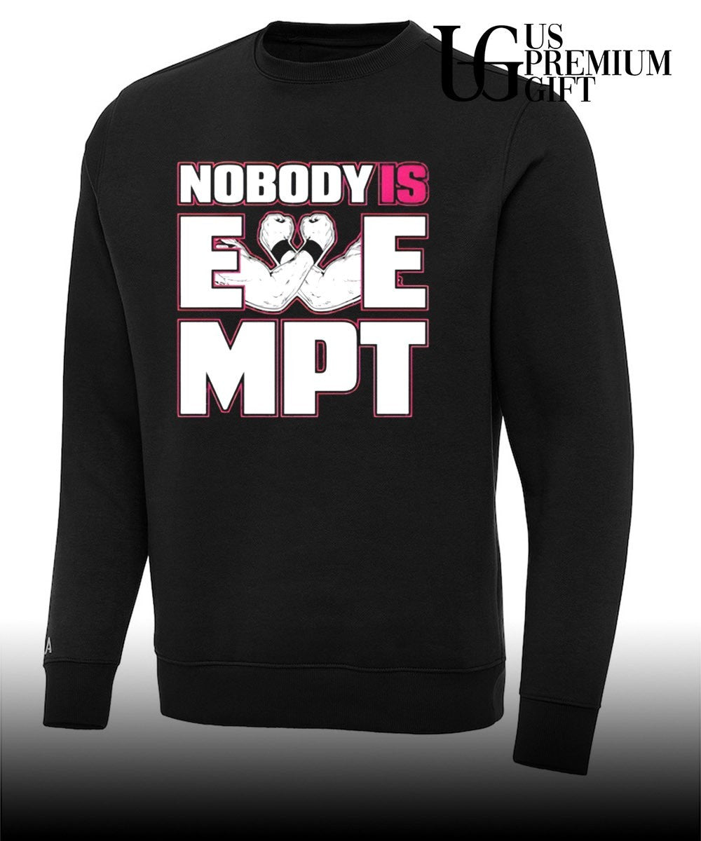 Nobody is Exempt MPT shirt Unisex