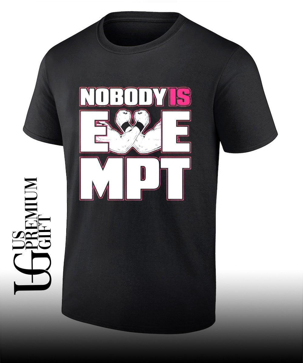 Nobody is Exempt MPT shirt Unisex