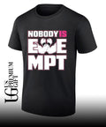 Nobody is Exempt MPT shirt Unisex