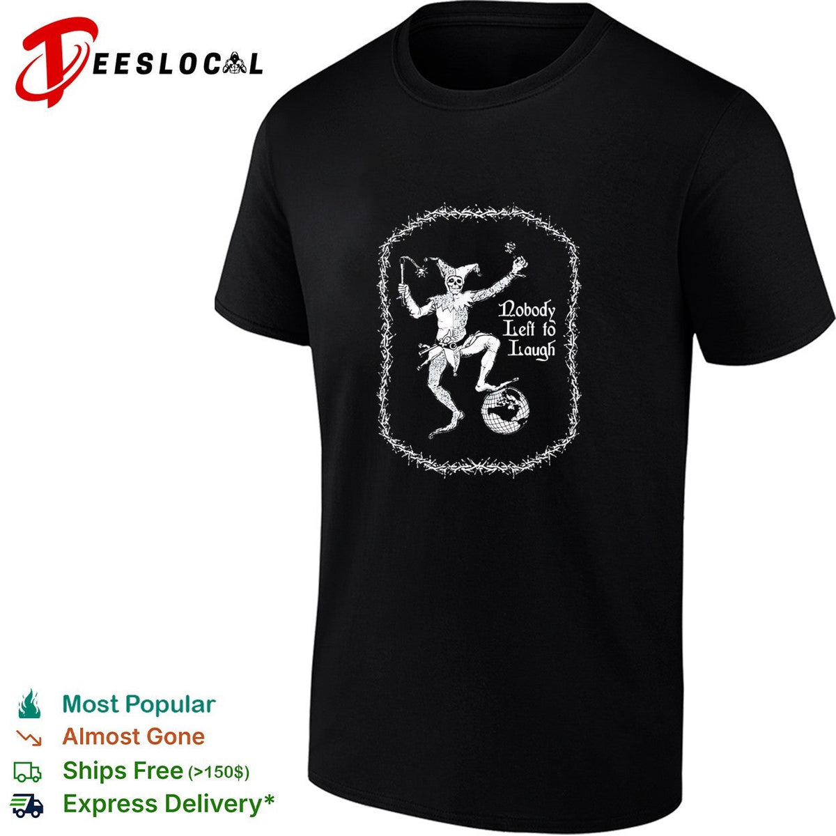 Nobody left to laugh skeleton jester gothic dark humor shirt Unisex