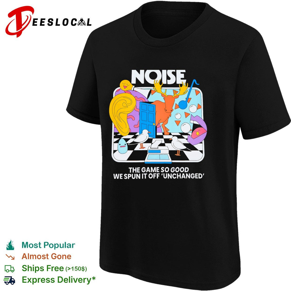 Noise the game so good we spun it off unchanged shirt Unisex