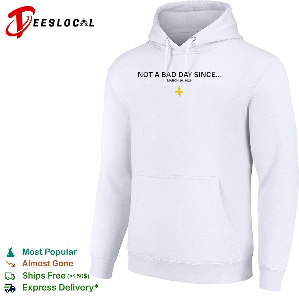 Not a bad day since March 26 2026 shirt Unisex