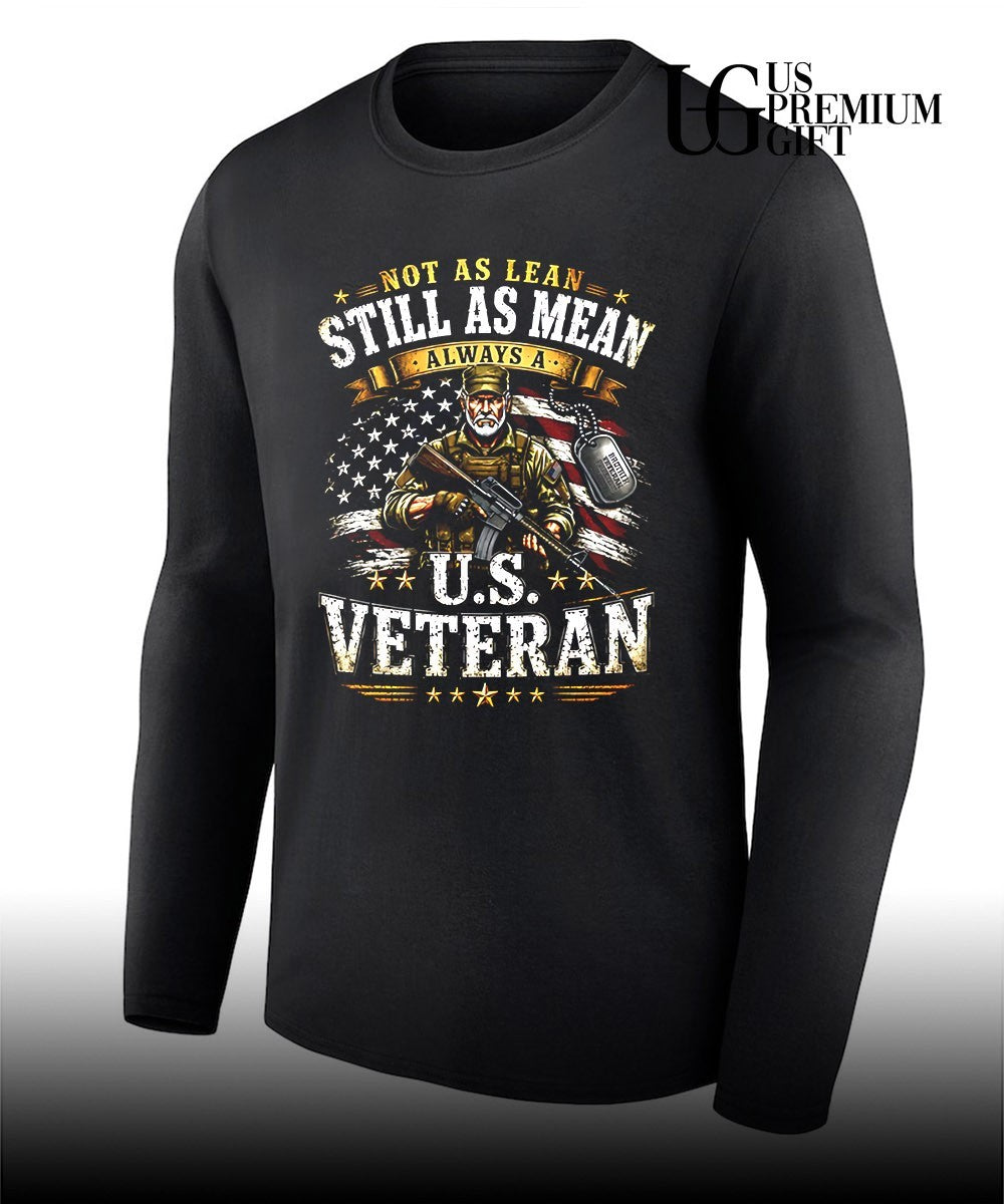 Not as lean still as mean always a U.S Veteran shirt Unisex