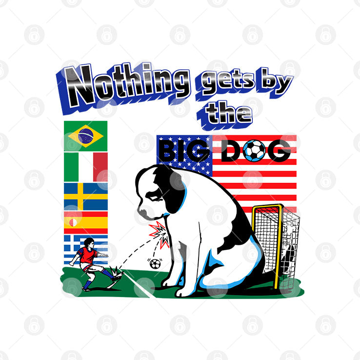 Nothing Gets By The Big Dog World Cup Shirt Unisex