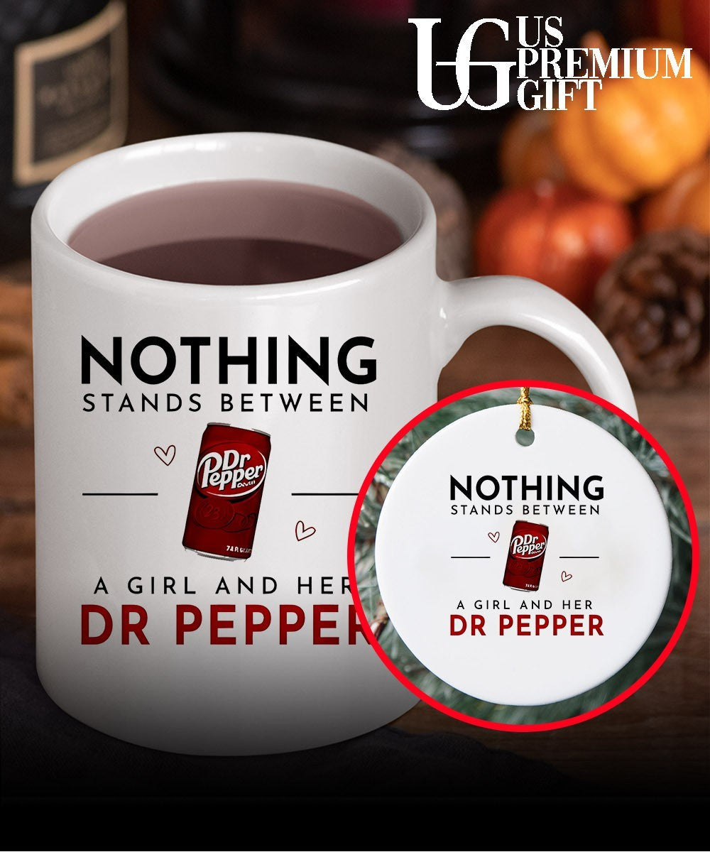 Nothing Stands Between a Girl and Her Dr Pepper shirt Unisex