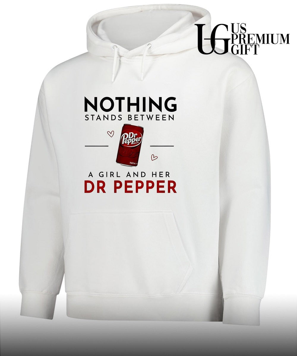 Nothing Stands Between a Girl and Her Dr Pepper shirt Unisex