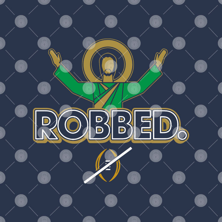 Notre Dame Fighting Irish Robbed College Football Playoff T Shirt Unisex