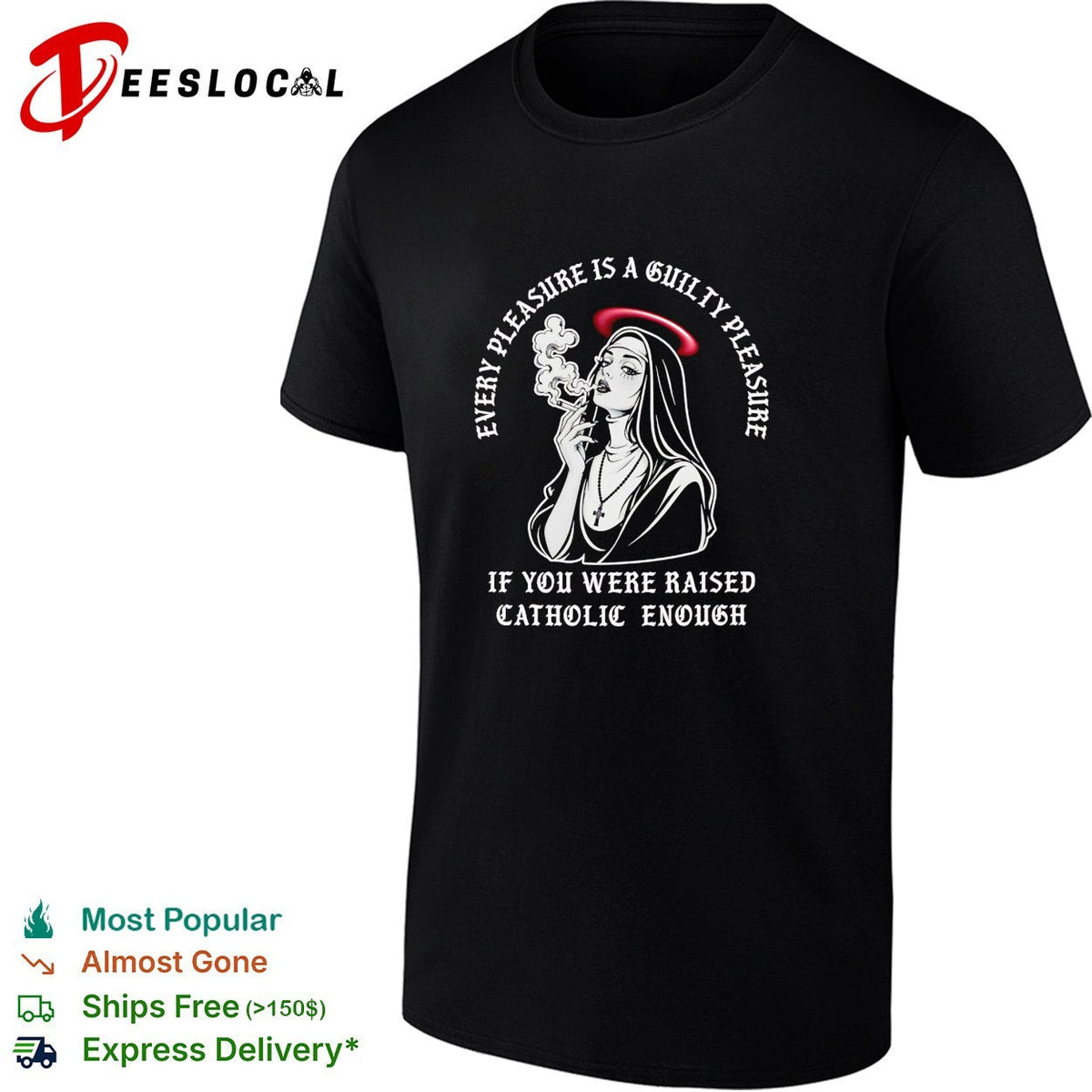 Nun smoking cigarette every pleasure is a guilty pleasure Catholic humor shirt Unisex