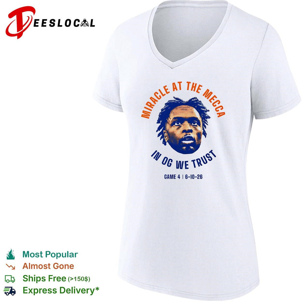 OG Anunoby miracle at the Mecca in OG we trust Game 4 6-10-26 Knicks shirt Unisex