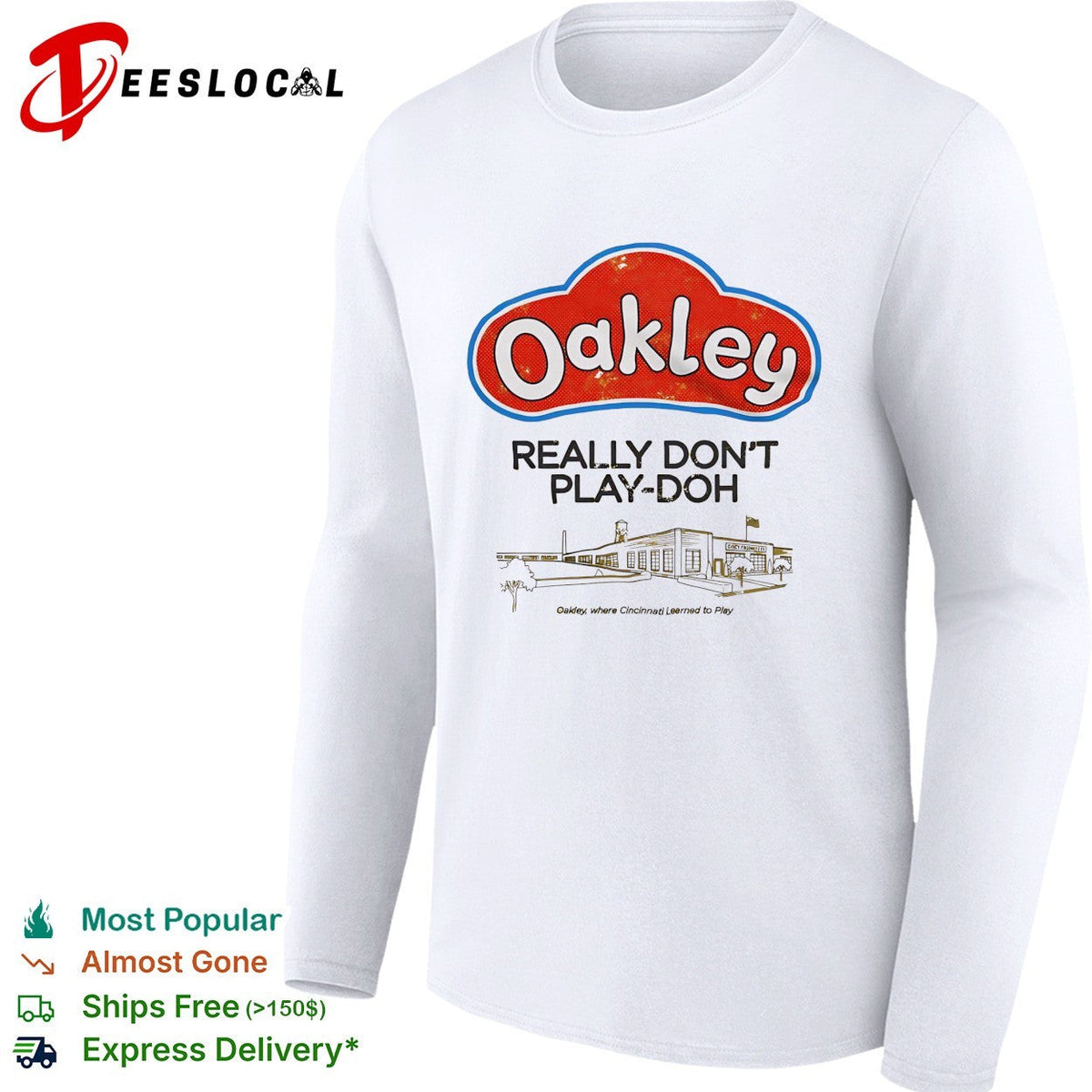 Oakley really don’t playdoh parody logo Cincinnati grew up to play graphic shirt Unisex