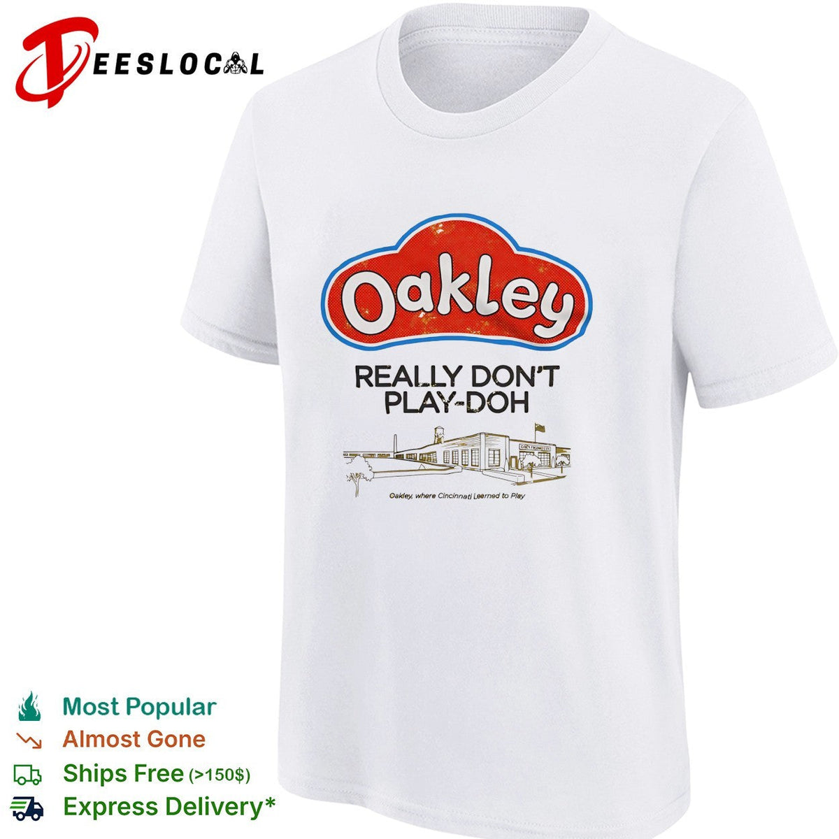 Oakley really don’t playdoh parody logo Cincinnati grew up to play graphic shirt Unisex