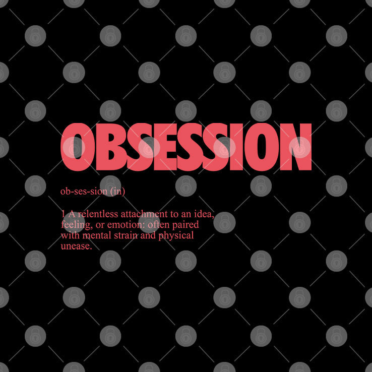 Obsession Definition T Shirt Unisex