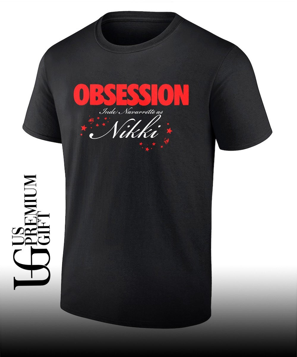 Obsession Inde Navarrette as Nikki shirt Unisex