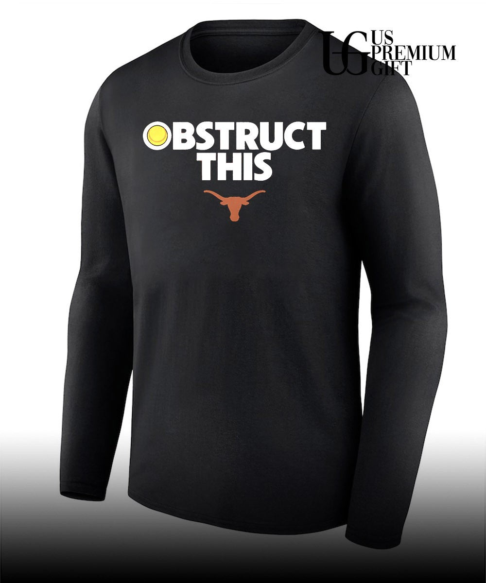 Obstruct This Texas Longhorns Softball NCAA Women’s National Champions 2026 shirt Unisex