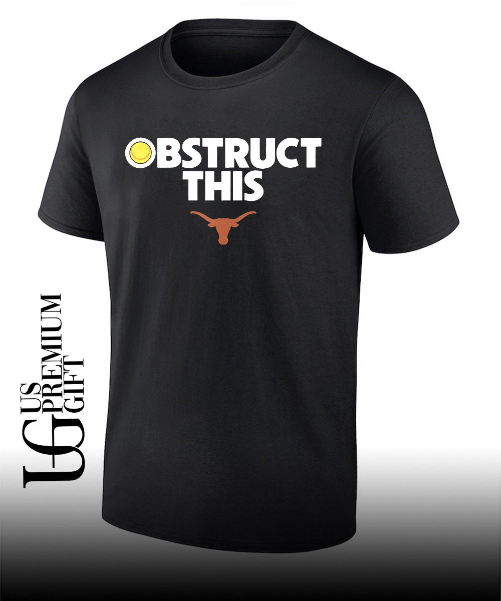Obstruct This Texas Longhorns Softball NCAA Women’s National Champions 2026 shirt Unisex