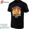 Off to unsettle the common folk frog king on snail retro sunset funny shirt Unisex