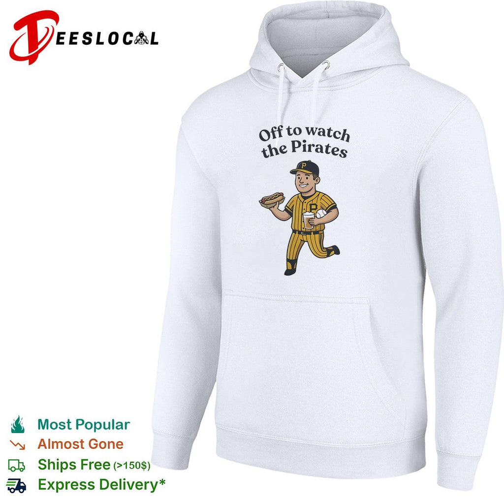 Off to watch the Pirates Pittsburgh player shirt Unisex