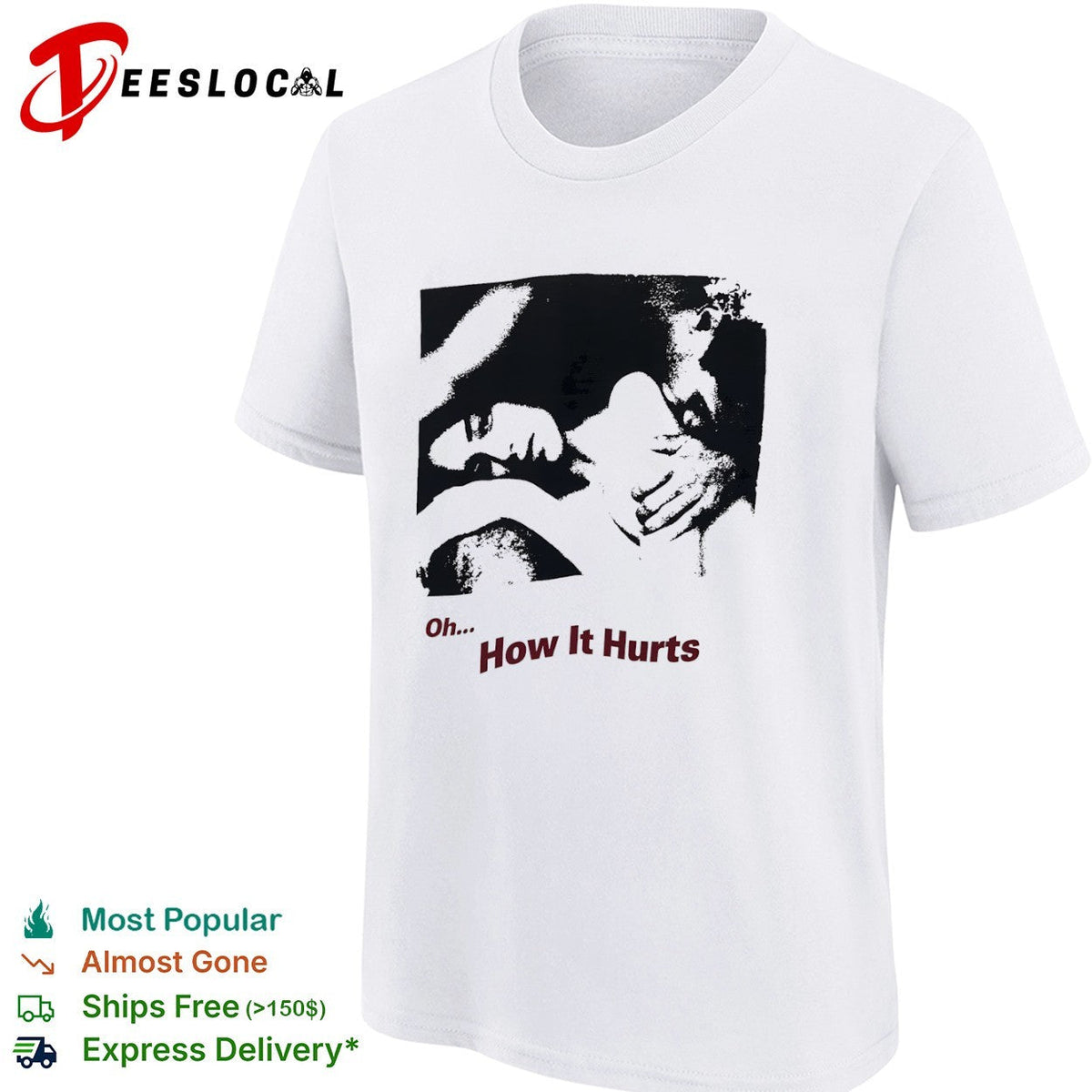 Oh How It Hurts shirt Unisex