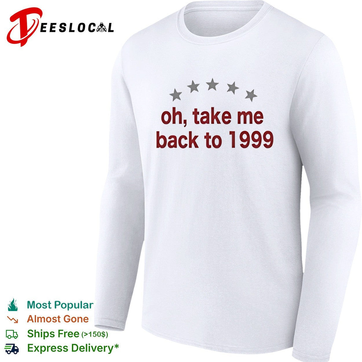 Oh take me back to 1999 shirt Unisex