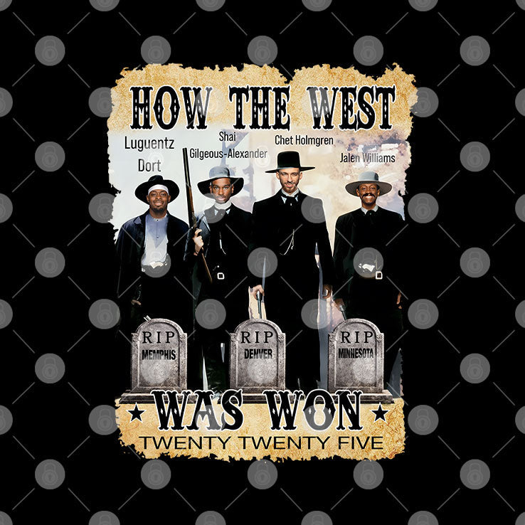 Oklahoma City Thunder Championship How The West Was Won T Shirt Unisex
