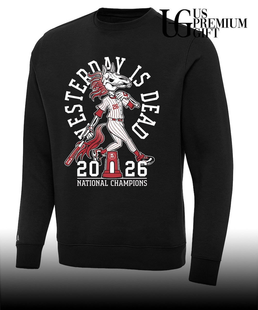 Oklahoma Sooners Baseball Yesterday Is Dead 2026 National Champions Barstool shirt Unisex