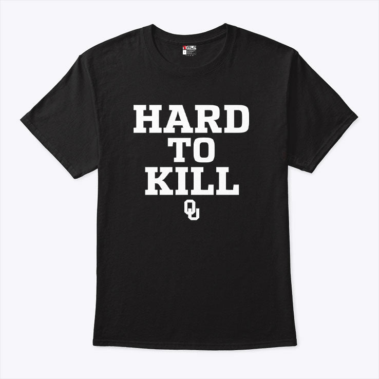 Oklahoma Sooners Hard To Kill T Shirt Unisex