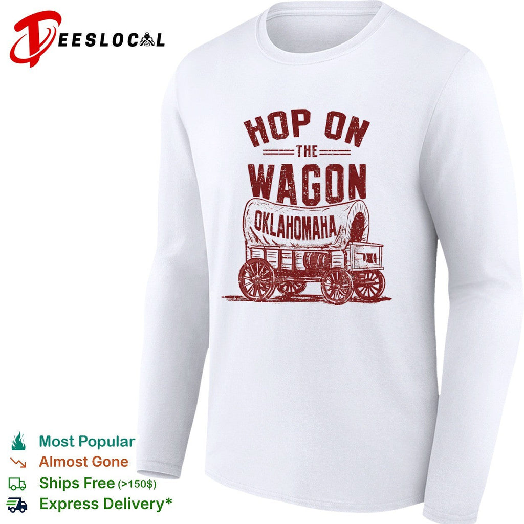 Oklahoma Sooners hop on the wagon Oklahomaha shirt Unisex