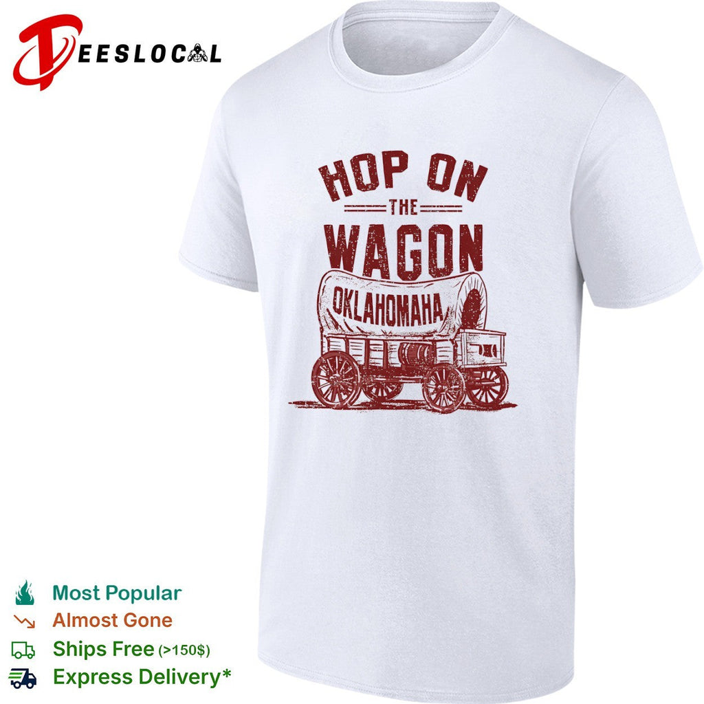 Oklahoma Sooners hop on the wagon Oklahomaha shirt Unisex