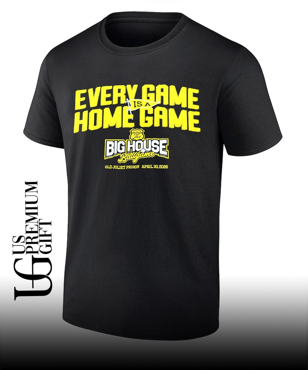 Old Joliet Prison The Big House Ballgame Every Game Is a Home Game 2026 shirt Unisex
