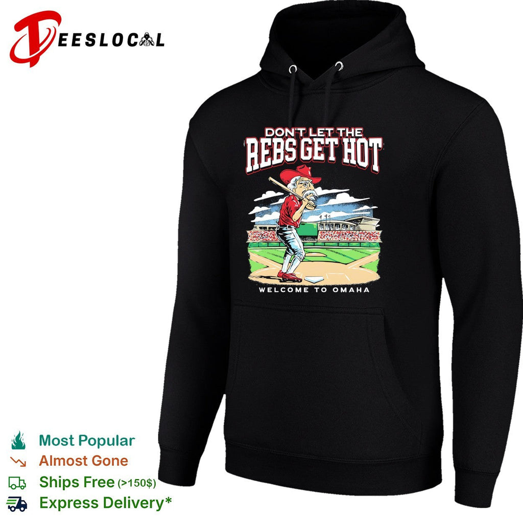 Ole Miss don’t let the Rebs get hot welcome to Omaha College World Series shirt Unisex
