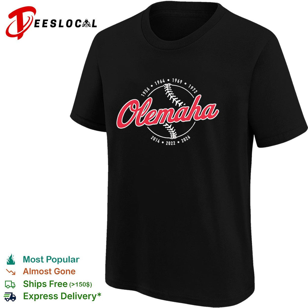Olemaha 1956 1964 1969 1972 2014 2022 2026 College Baseball World Series shirt Unisex