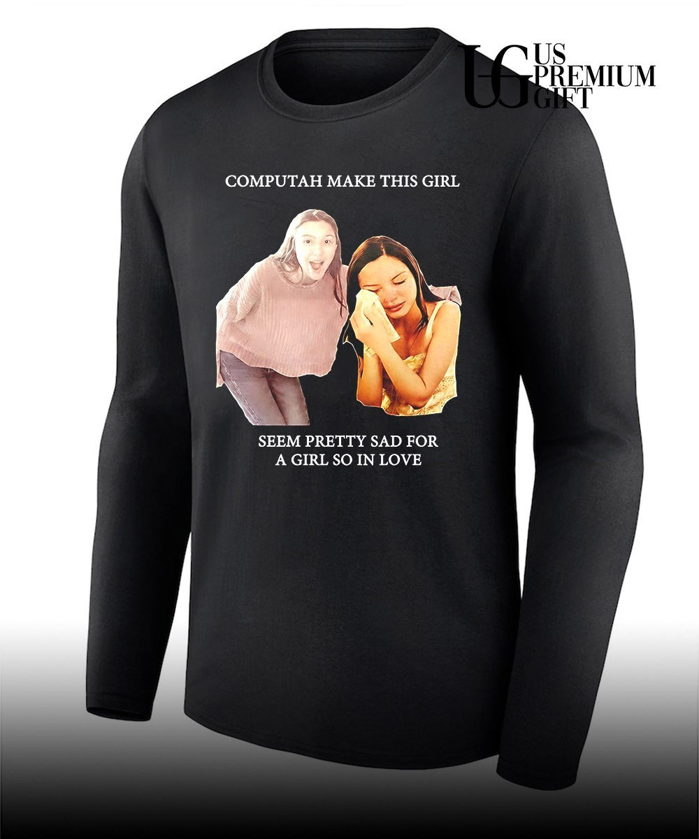Olivia Rodrigo Computah Make This Girl Seem Pretty Sad For A Girl So In Love shirt Unisex