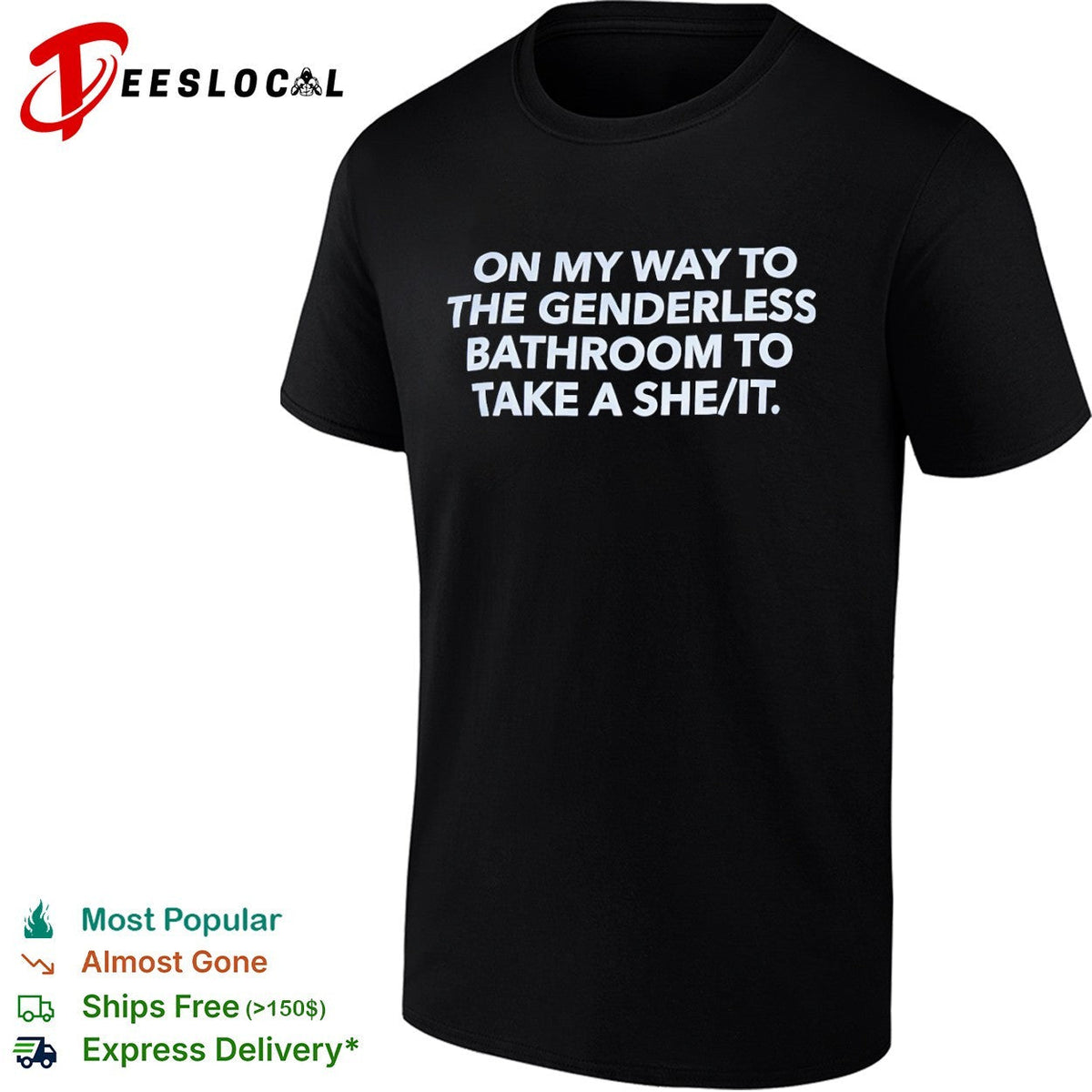 On my way to the genderless bathroom to take a she it shirt Unisex