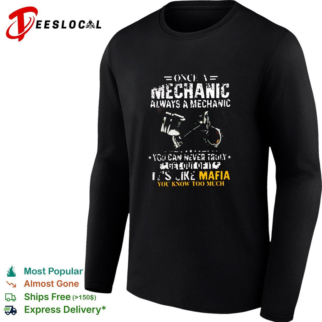 Once a mechanic always a mechanic it’s like mafia piston tool graphic shirt Unisex