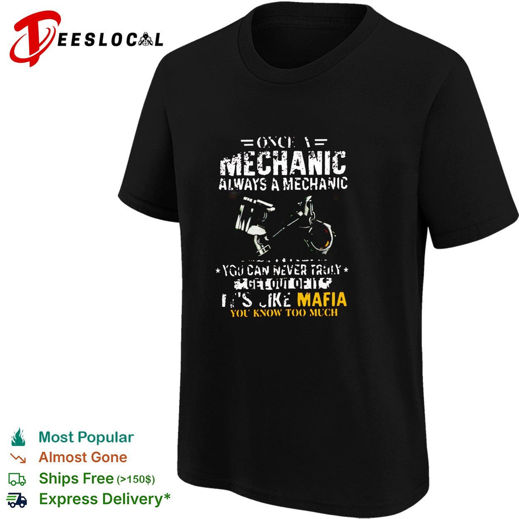 Once a mechanic always a mechanic it’s like mafia piston tool graphic shirt Unisex