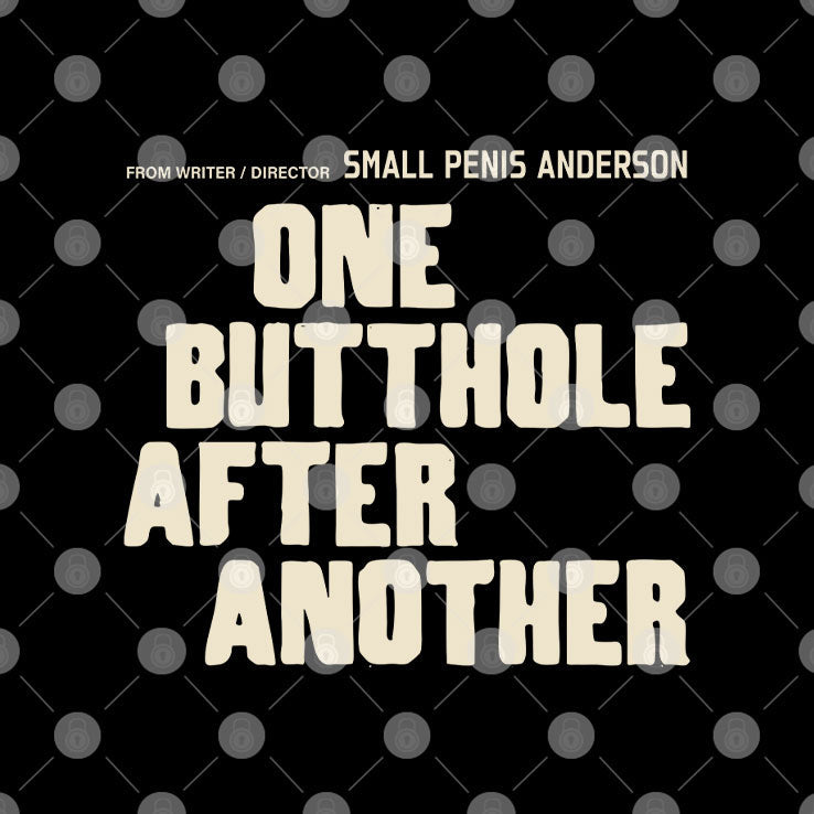 One Butthole After Another T Shirt Unisex
