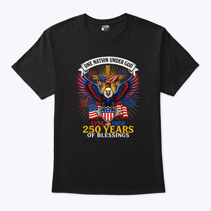 One Nation Under God 250 Years Of Blessings Shirt Unisex