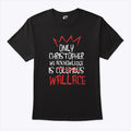 Only Christopher We Acknowledge Is Wallace T Shirt Unisex