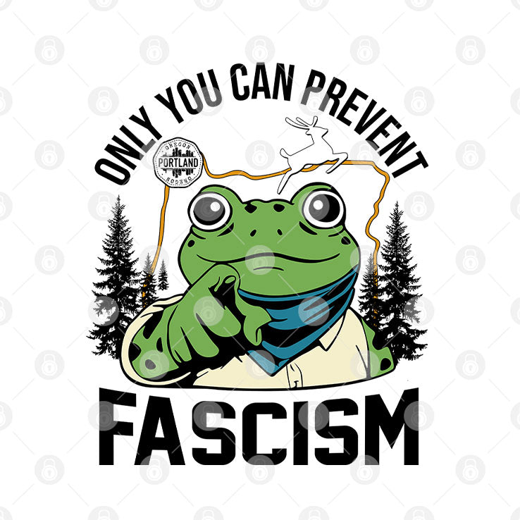 Only You Can Prevent Fascism Portland Frog Protest Shirt Unisex