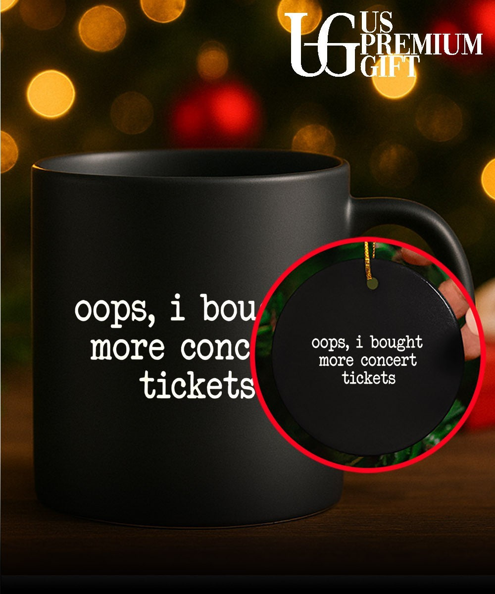 Oops I bought more concert tickets shirt Unisex