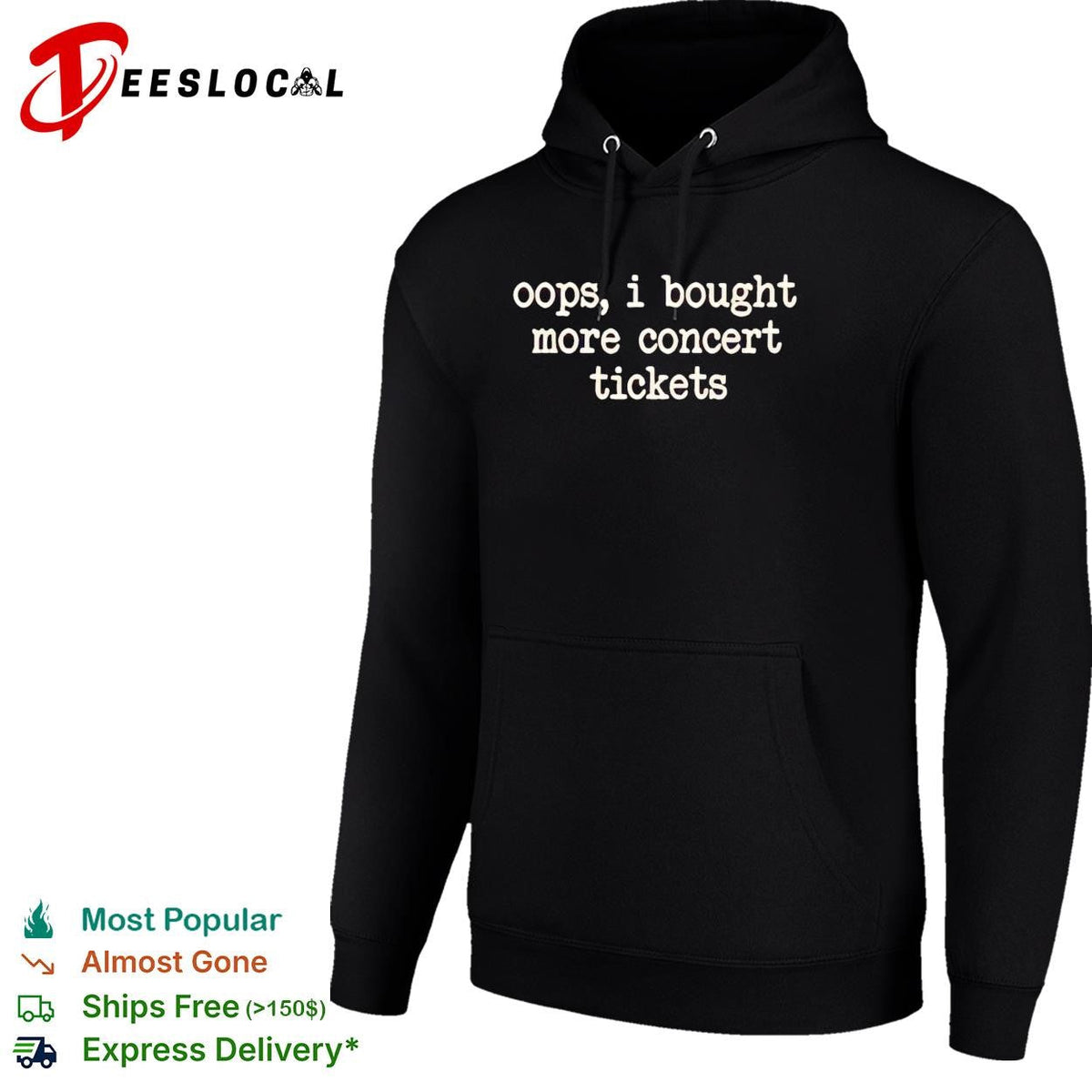 Oops I bought more concert tickets funny shirt Unisex