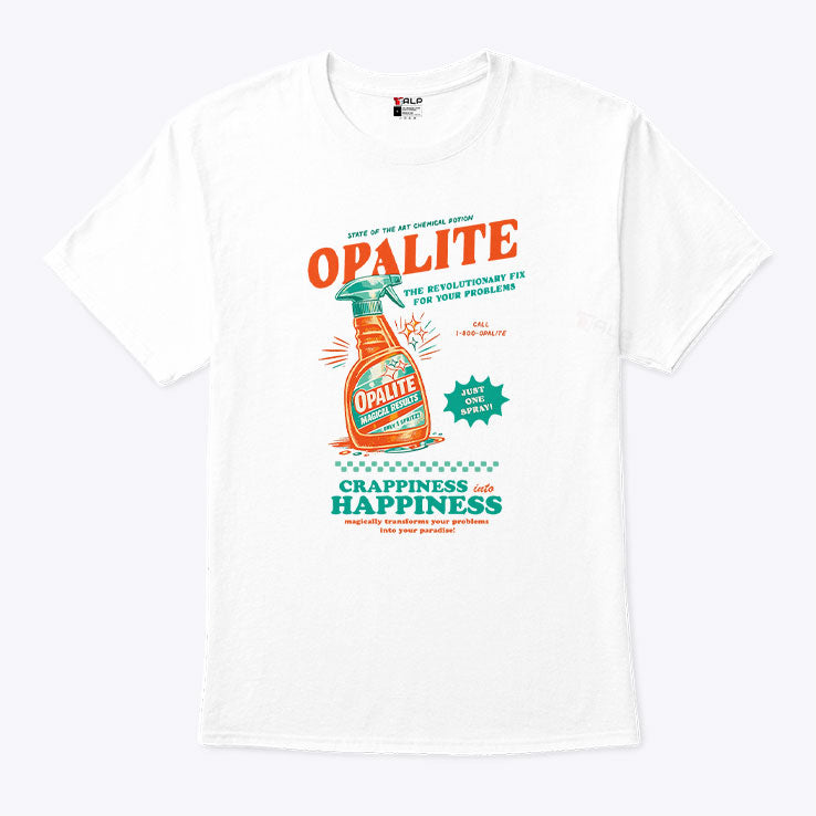 Opalite The Revolutionary Fix For Your Problems T Shirt Unisex
