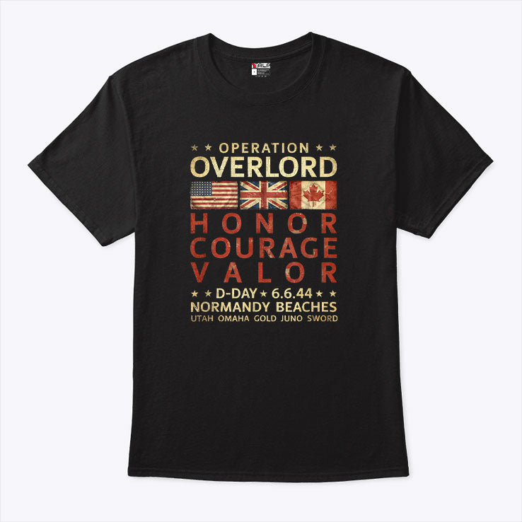 Operation Overlord Honor Courage Valor D-Day 6.6.44 Normandy Beaches T Shirt Unisex