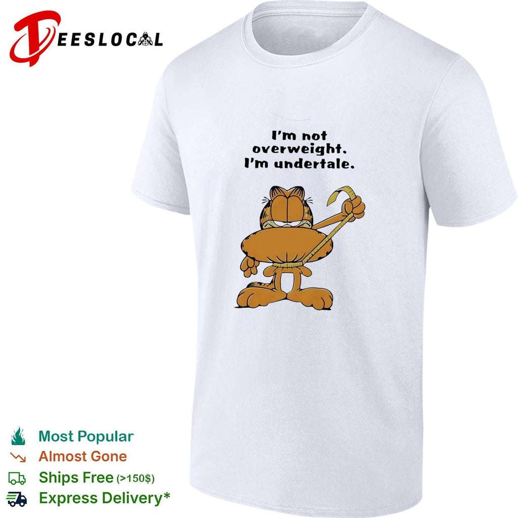Orange cat I’m not overweight I’m undertale humor cat quote shirt Unisex