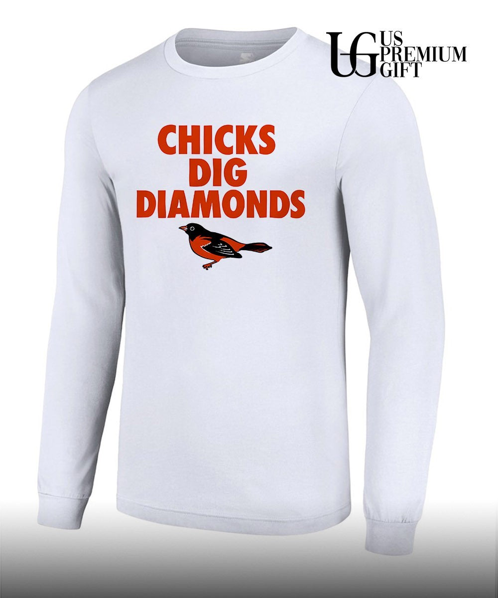 Orioles Chicks Dig Diamonds shirt Unisex